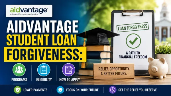 Aidvantage Student Loan Forgiveness Guide